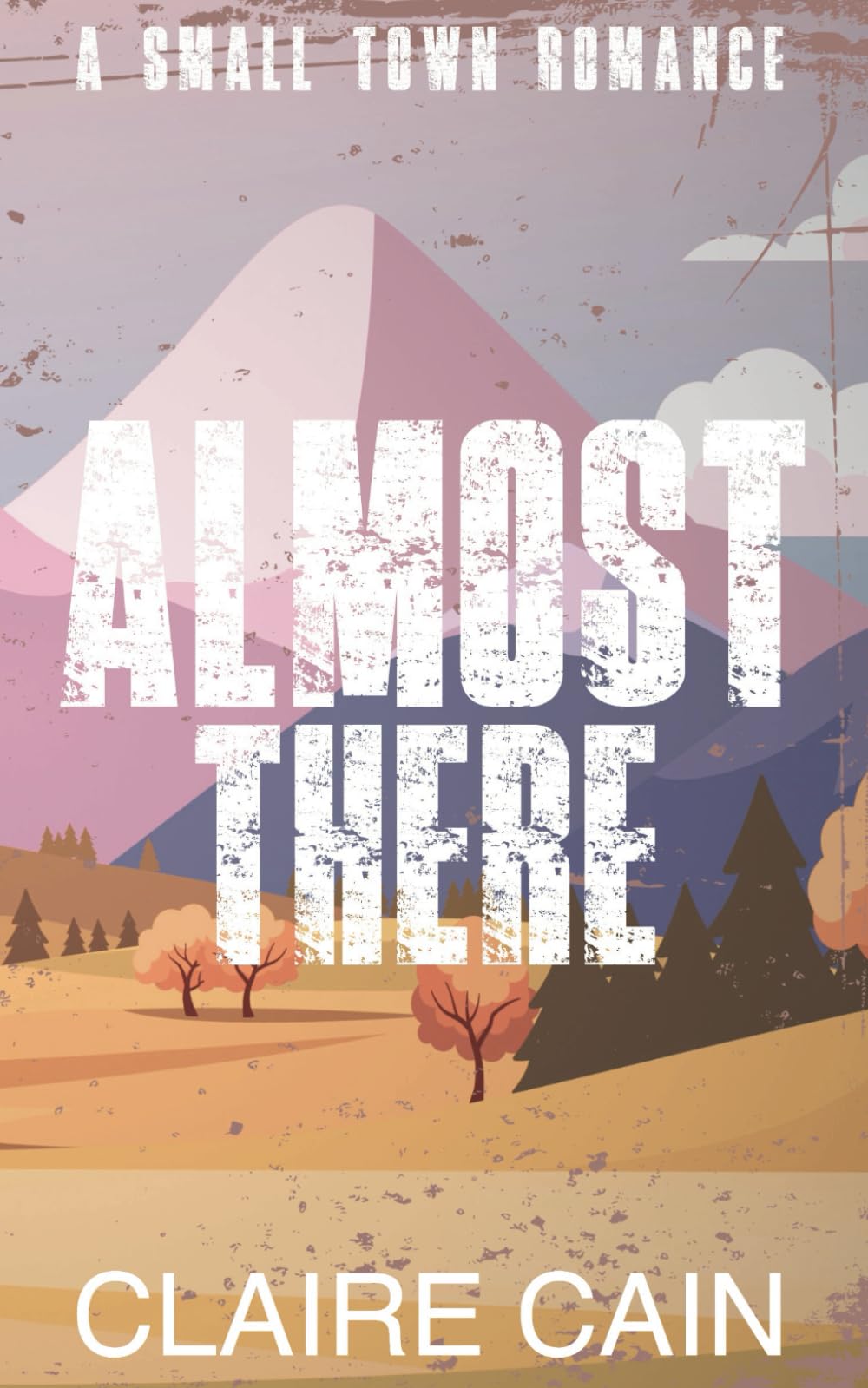Almost There: A Small Town Romance Novella (Back to Silver Ridge) Contemporary literature