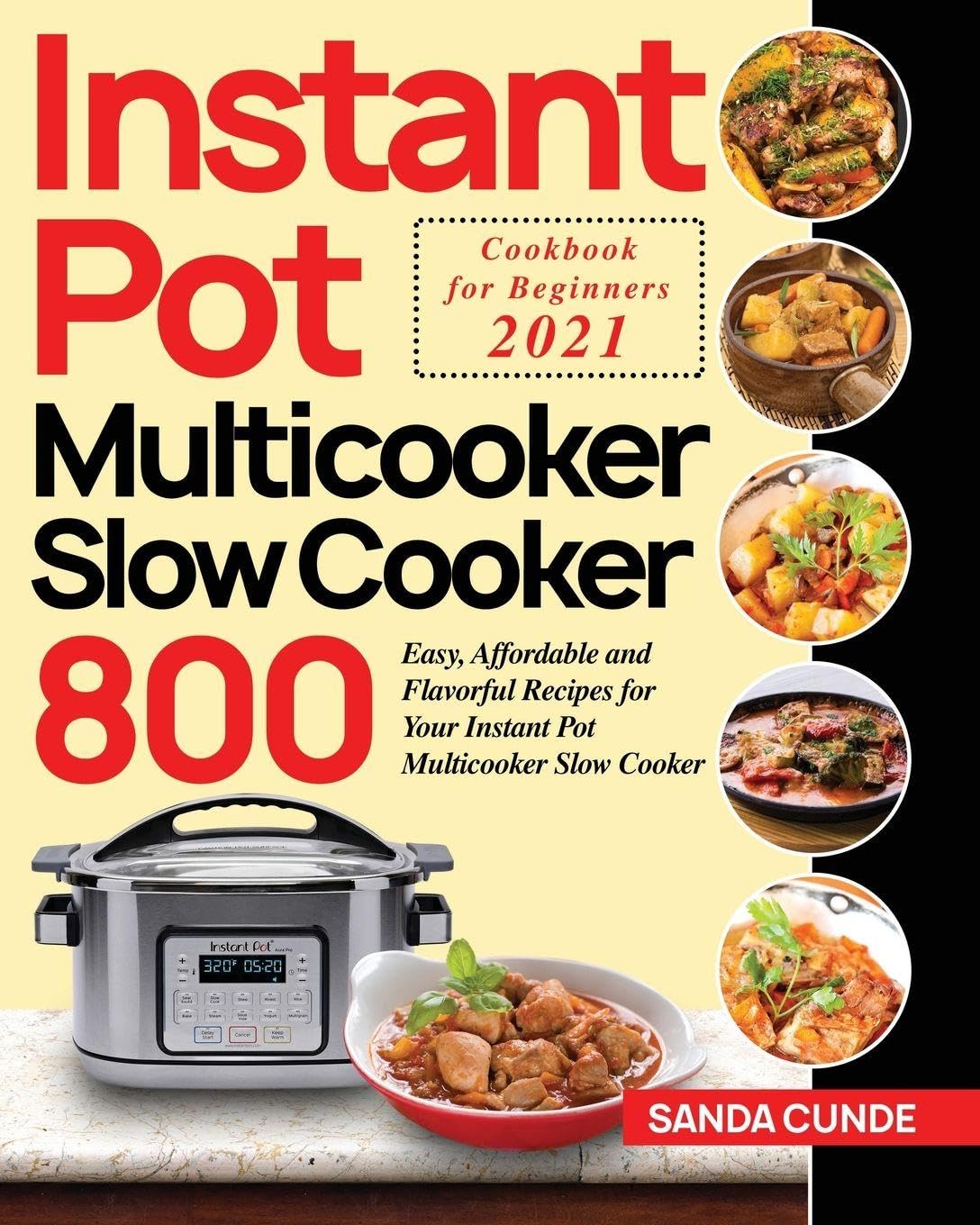 Instant Pot Multicooker Slow Cooker Cookbook for Beginners 2021 Leisure, Home & Garden