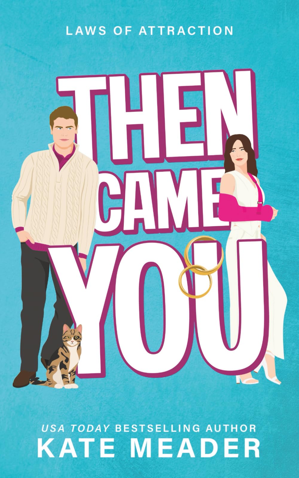 Then Came You (Laws of Attraction) Contemporary Romance