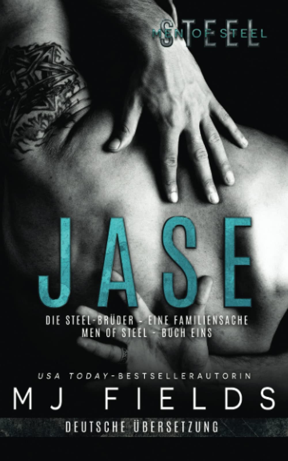 Jase: Die Steel-Brüder – eine Familiensache (Men of Steel (Deutsche Übersetzung), Band 1) Contemporary literature