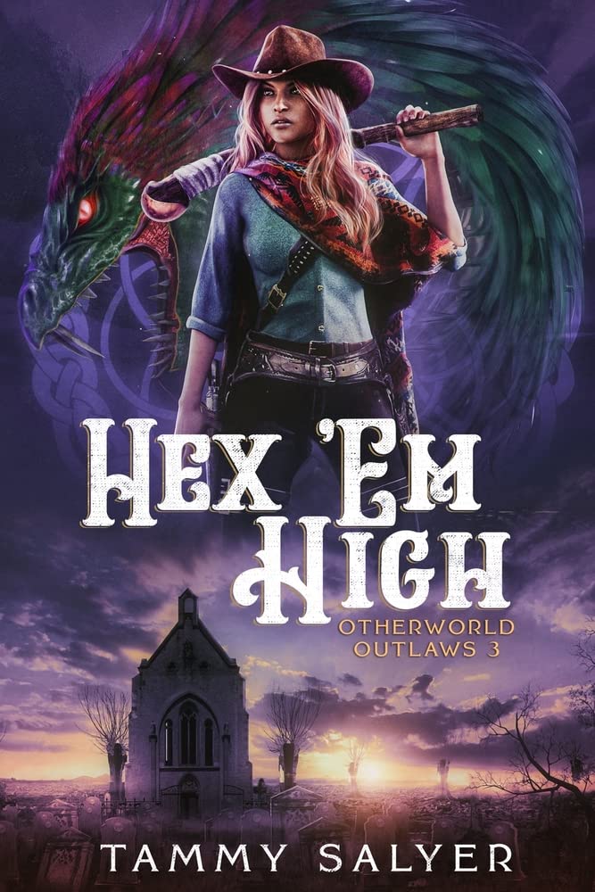 Hex 'Em High (Otherworld Outlaws, Band 3) Historical Fiction