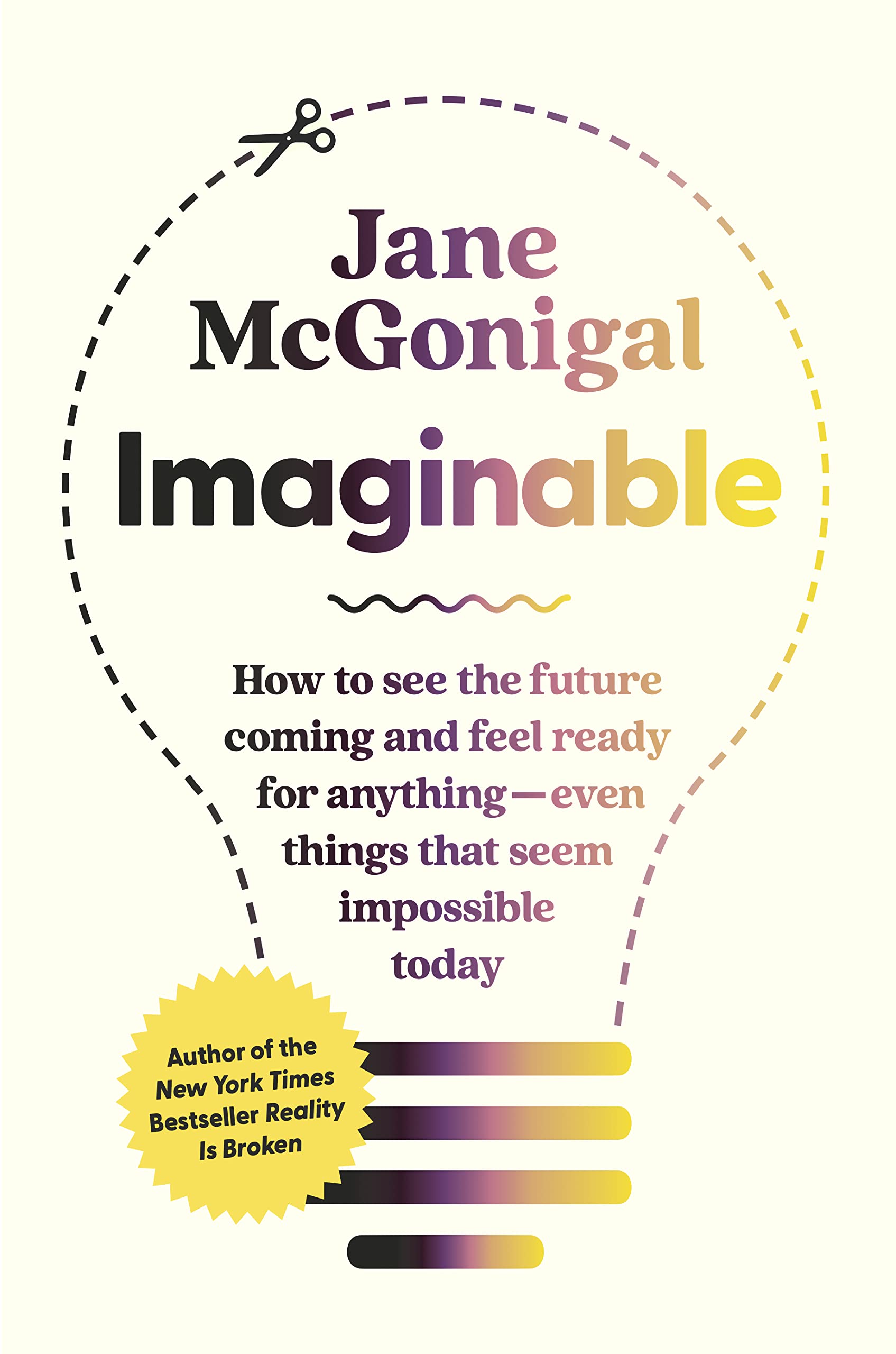 Imaginable: How to See the Future Coming and Feel Ready for Anything―Even Things That Seem Impossible Today Books