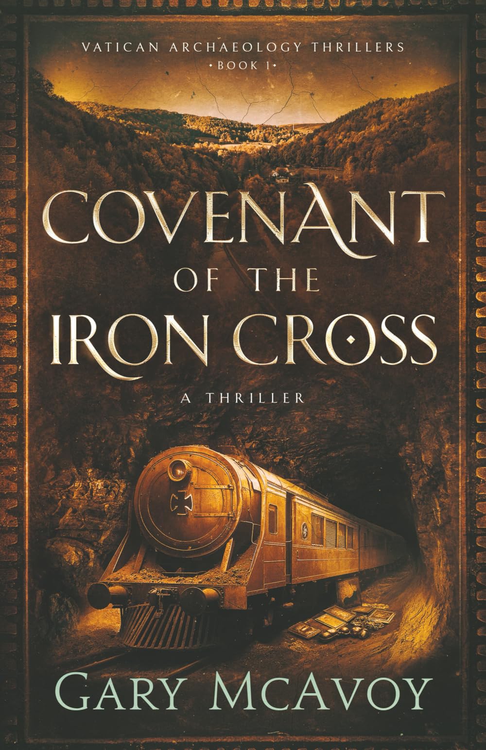 Covenant of the Iron Cross (Vatican Archaeology Thrillers, Band 1) Historical Fiction