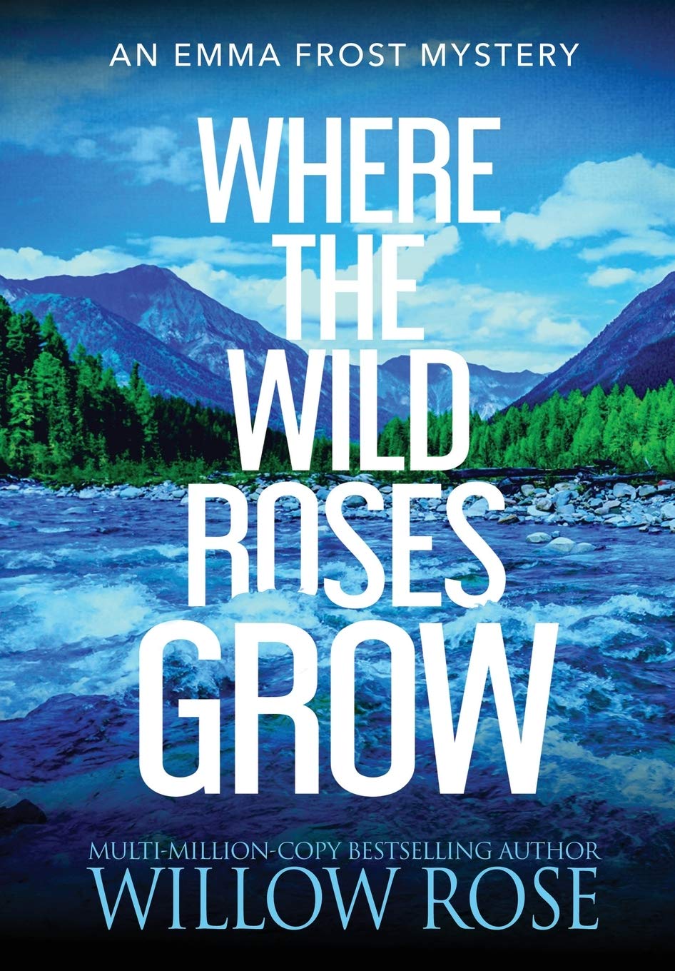 Where the Wild Roses Grow (Emma Frost Mystery, Band 10) Action & Adventure