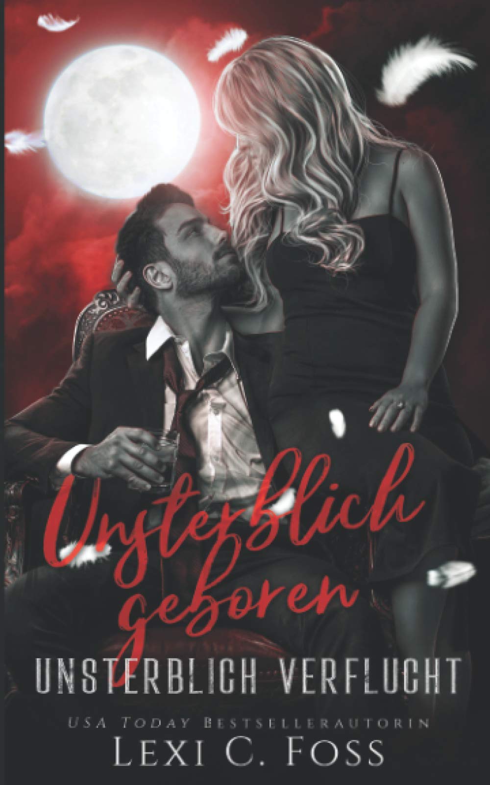 Unsterblich Geboren: Vampir Liebesroman (Unsterblich Verflucht, Band 4) Classics