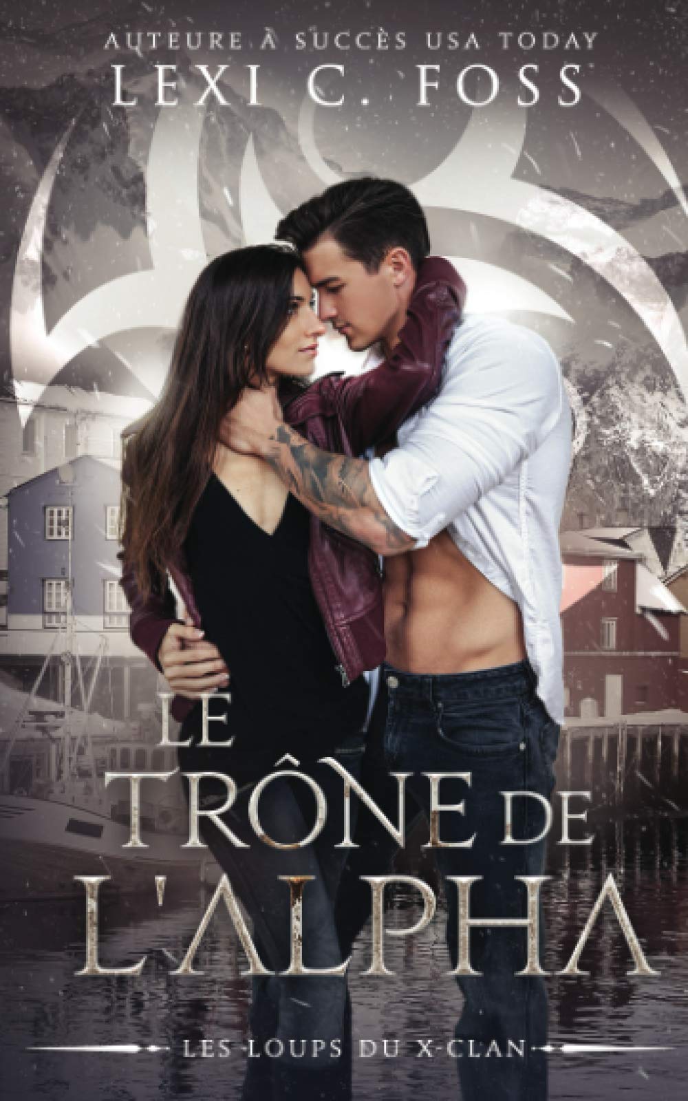 Le Trône de l'Alpha: Une Romance Paranormale (Les Loups du X-Clan, Band 3) Romantic Fantasy