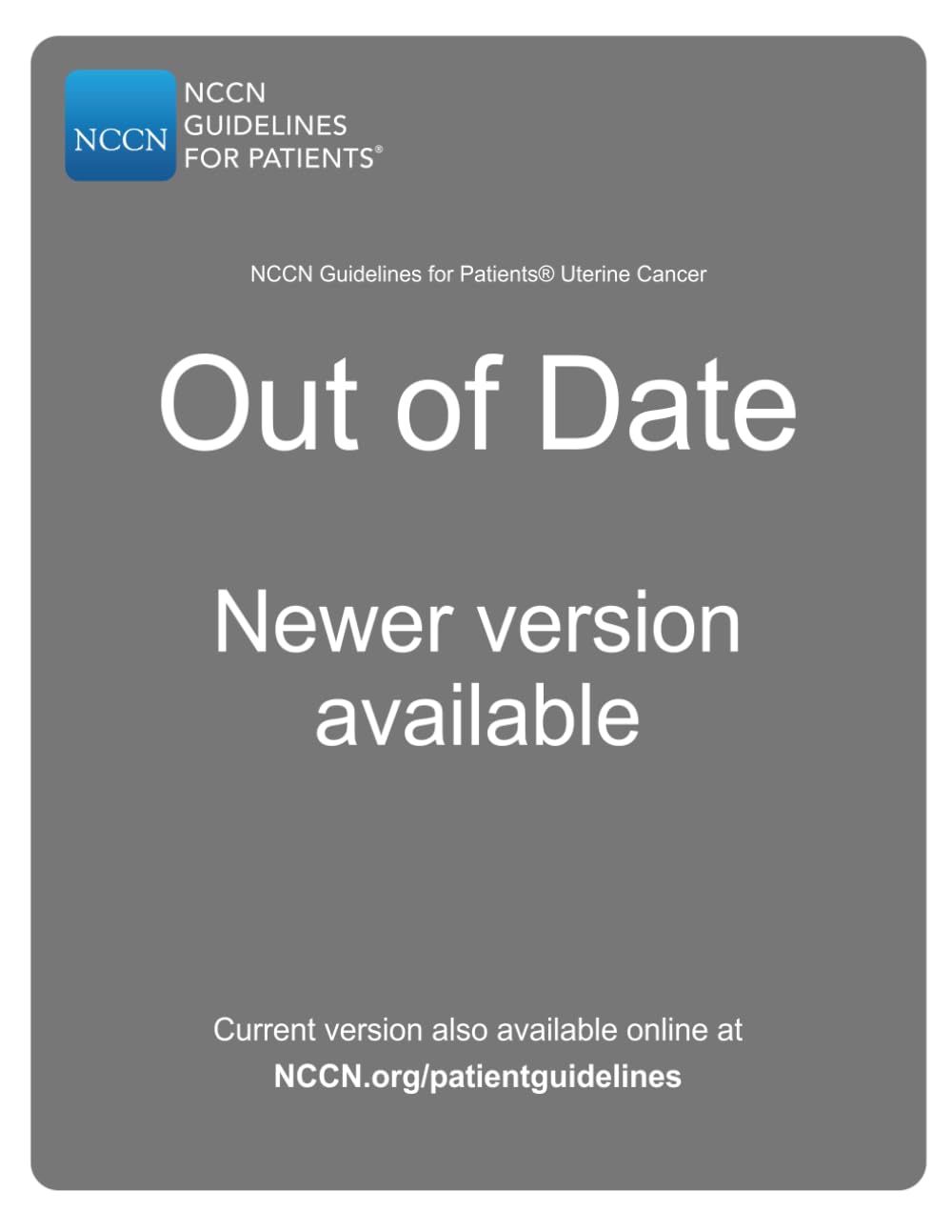 NCCN Guidelines for Patients® Uterine Cancer Endometrial Cancer Uterine Sarcoma Medicine