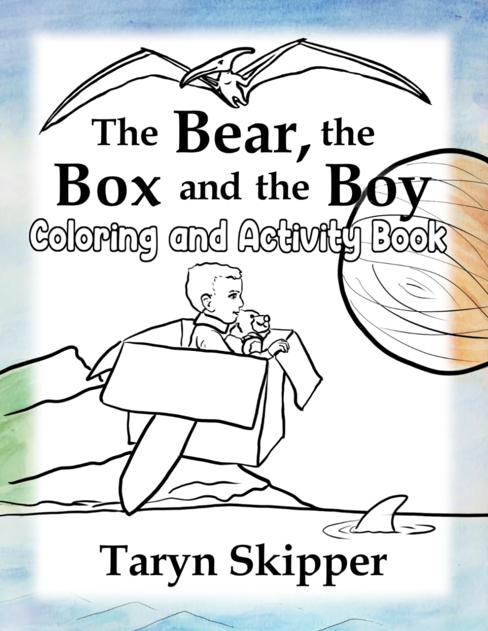 The Bear, the Box and the Boy Coloring and Activity Book Learning & Reference