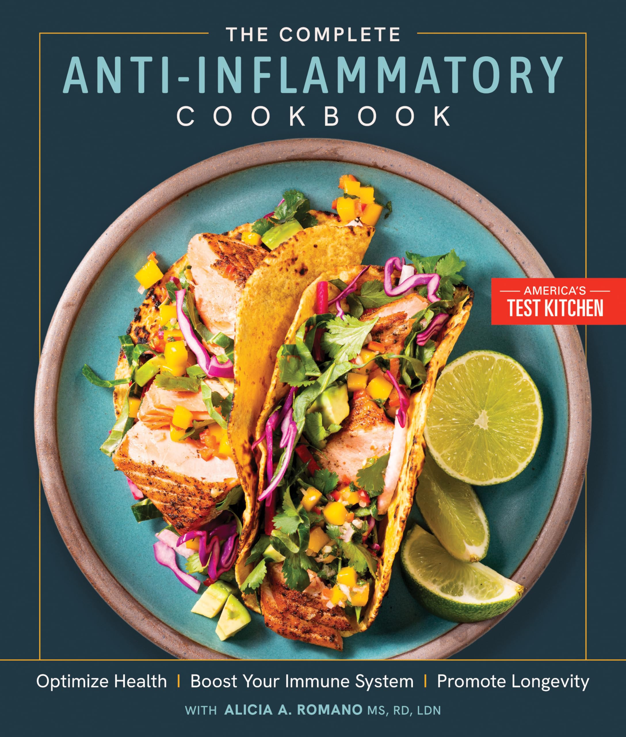 The Complete Anti-Inflammatory Cookbook: Optimize Health, Boost Your Immune System, Promote Longevity Medicine