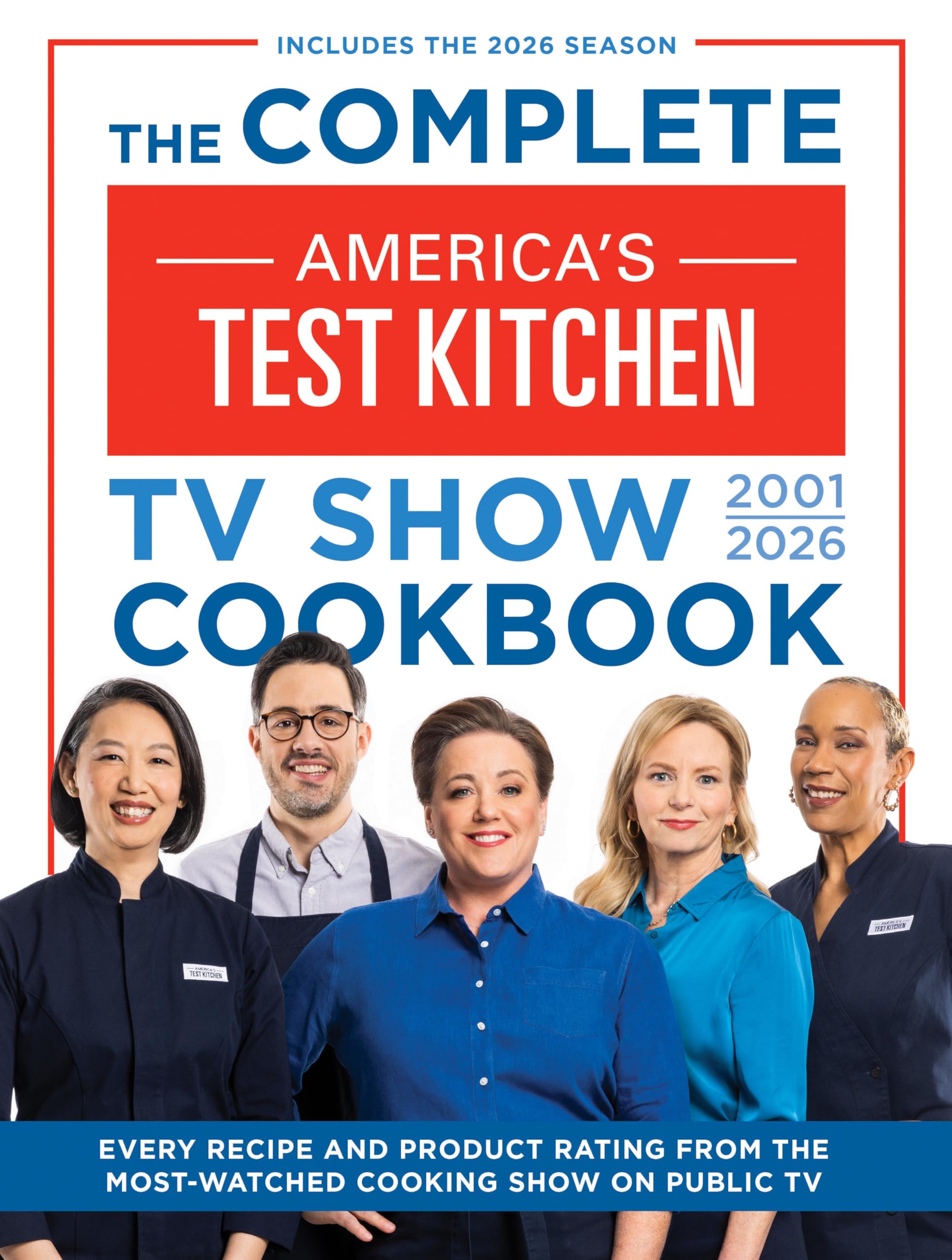 The Complete America’s Test Kitchen TV Show Cookbook 2001–2026: Every recipe and Product Rating from the Most-Watched Cooking Show on Public TVIncludes the 2026 Season Leisure, Home & Garden