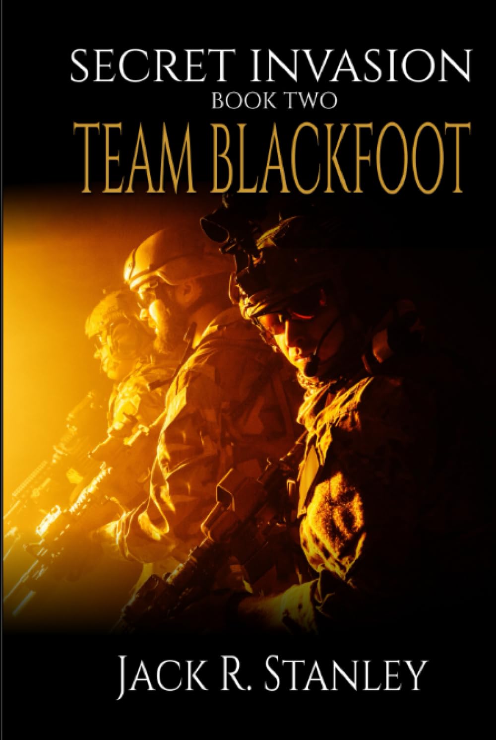 Team Blackfoot (Secret Invasion, Band 2) Action & Adventure