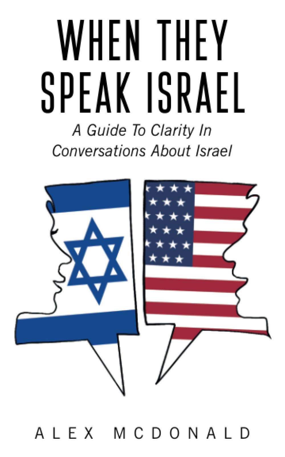 When They Speak Israel: A Guide to Clarity in Conversations about Israel Law