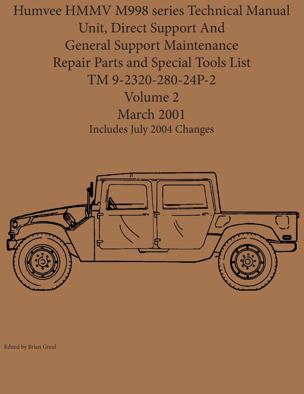 Humvee HMMV M998 series Technical Manual Unit, Direct Support And General Support Maintenance Repair Parts and Special Tools List TM 9-2320-280-24P-2 Business & Technology