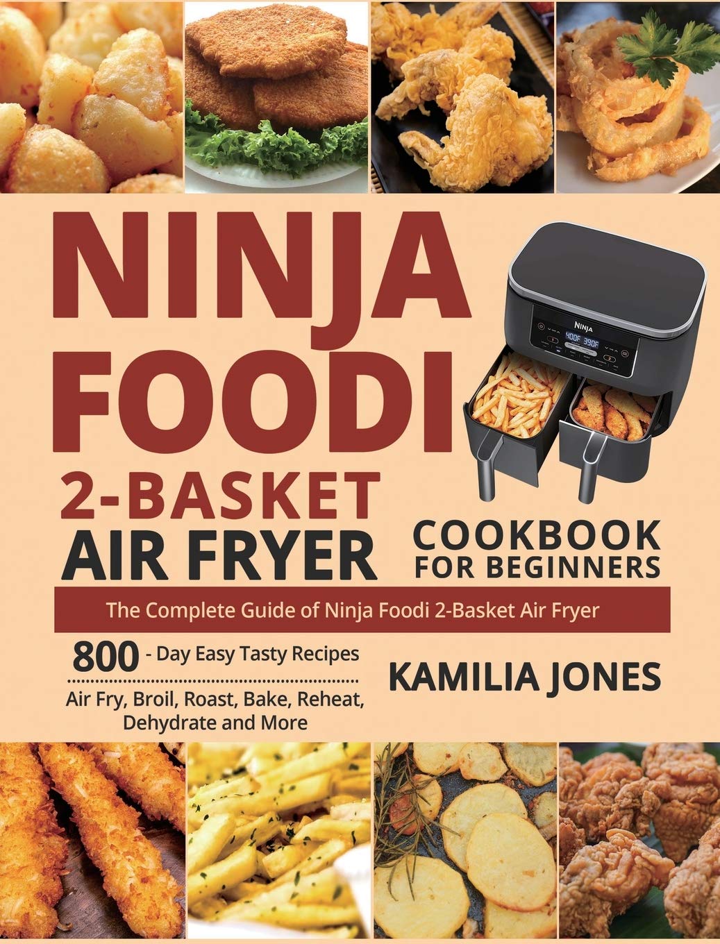 Ninja Foodi 2-Basket Air Fryer Cookbook for Beginners: The Complete Guide of Ninja Foodi 2-Basket Air Fryer 800-Day Easy Tasty Recipes Air Fry, Broil, Roast, Bake, Reheat, Dehydrate and More Leisure, Home & Garden