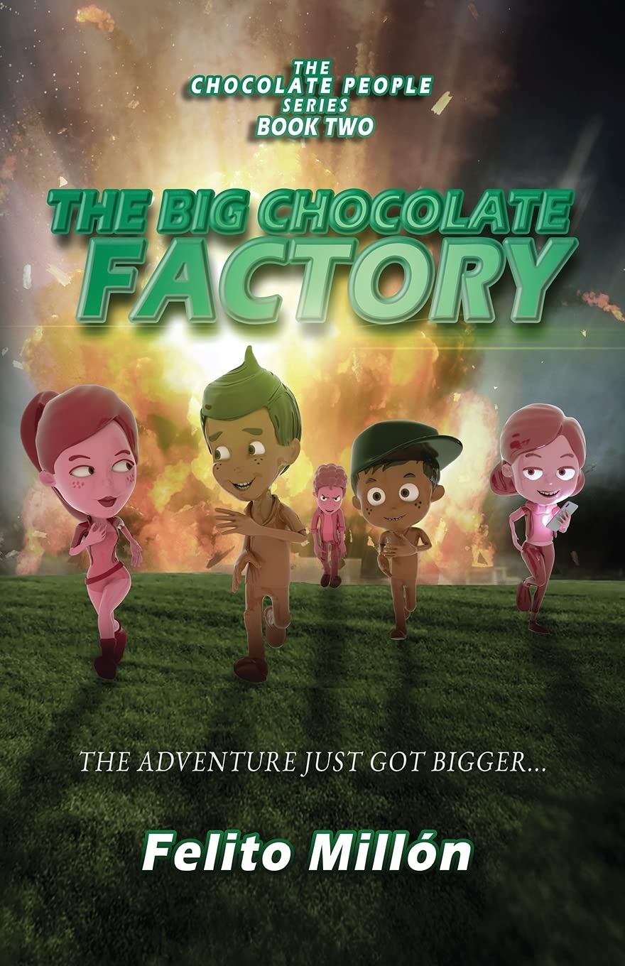 The Big Chocolate Factory: The Adventure Just Got Bigger (The Chocolate People, Band 2) Non-fiction