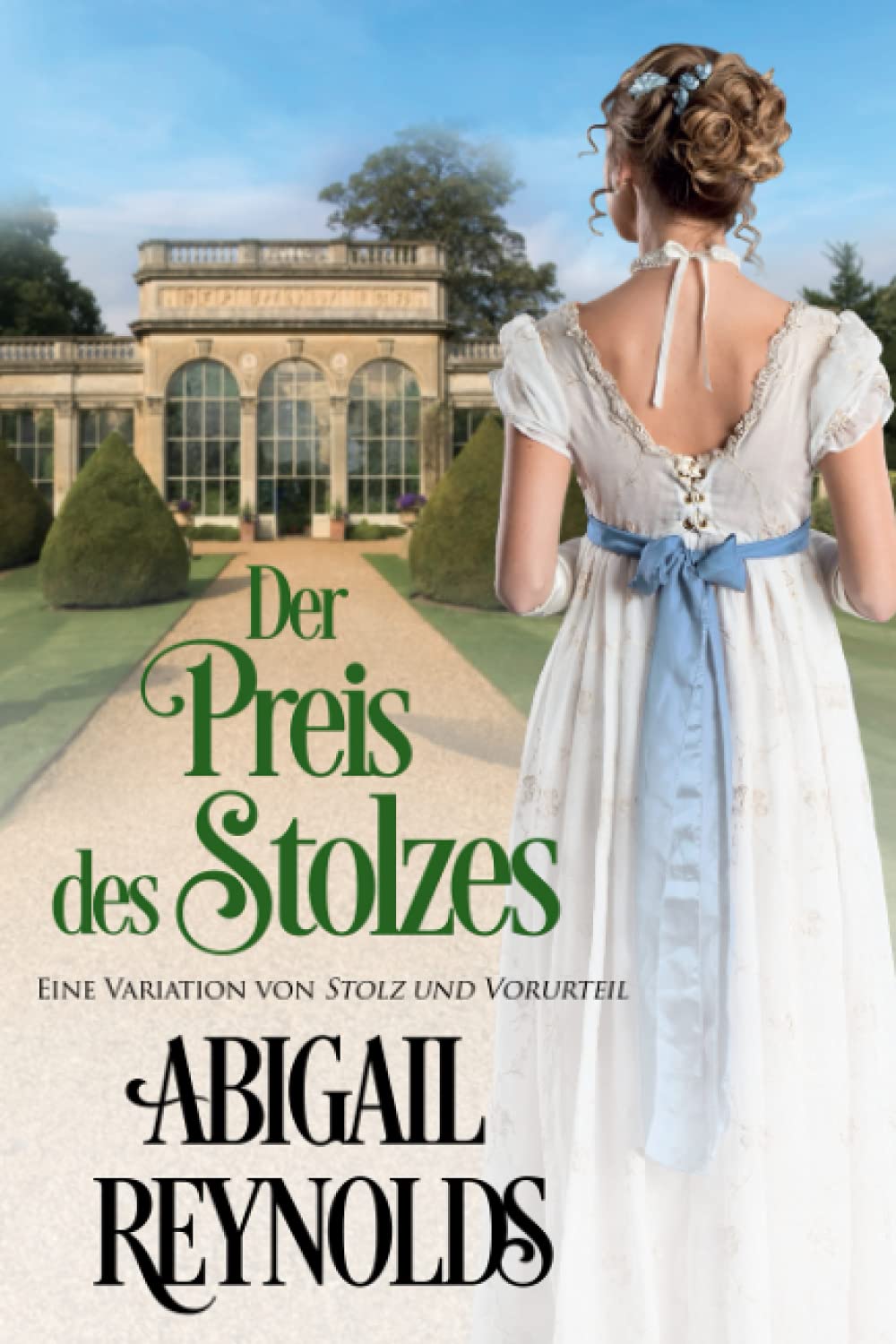 Der Preis des Stolzes: Eine Variation von Stolz und Vorurteil Historical Fiction
