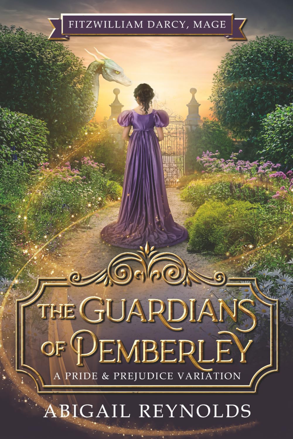 The Guardians of Pemberley: A Pride & Prejudice Variation (Fitzwilliam Darcy, Mage, Band 3) Historical Fiction