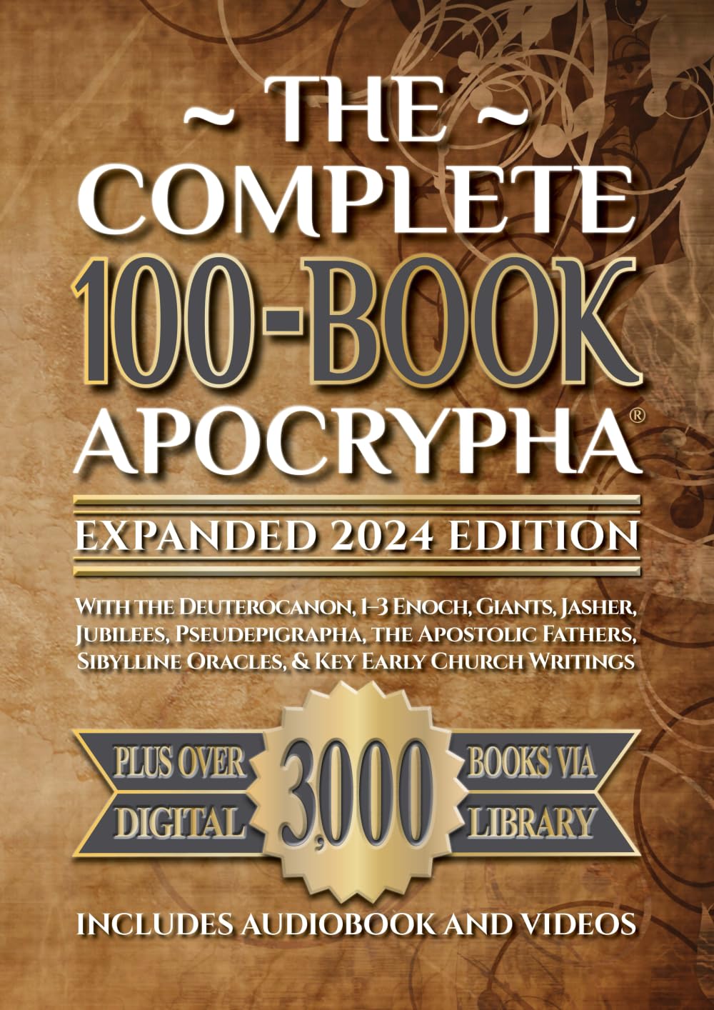 The Complete 100-Book Apocrypha: Expanded 2024 Edition With the Deuterocanon, 1–3 Enoch, Giants, Jasher, Jubilees, Pseudepigrapha, the Apostolic Fathers, Sibylline Oracles, & Key Early Church Writings Religion & Esotericism