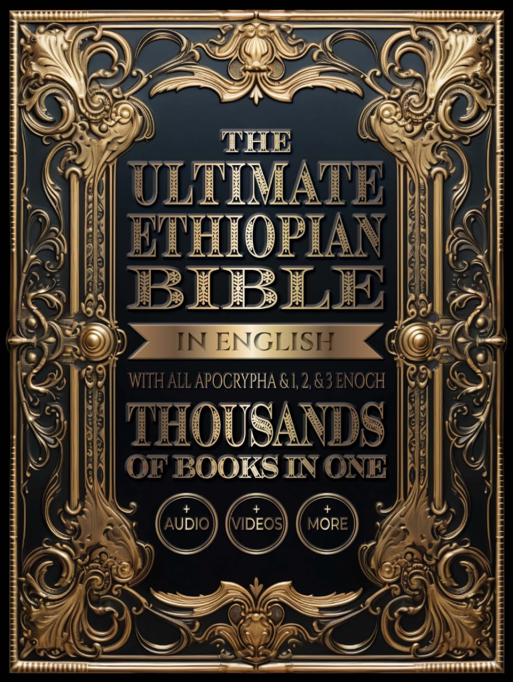 The Ultimate Ethiopian Bible in English with All Apocrypha and 1, 2, and 3 Enoch: Thousands of Books in One, Plus Audio, Videos, and More Politics & History