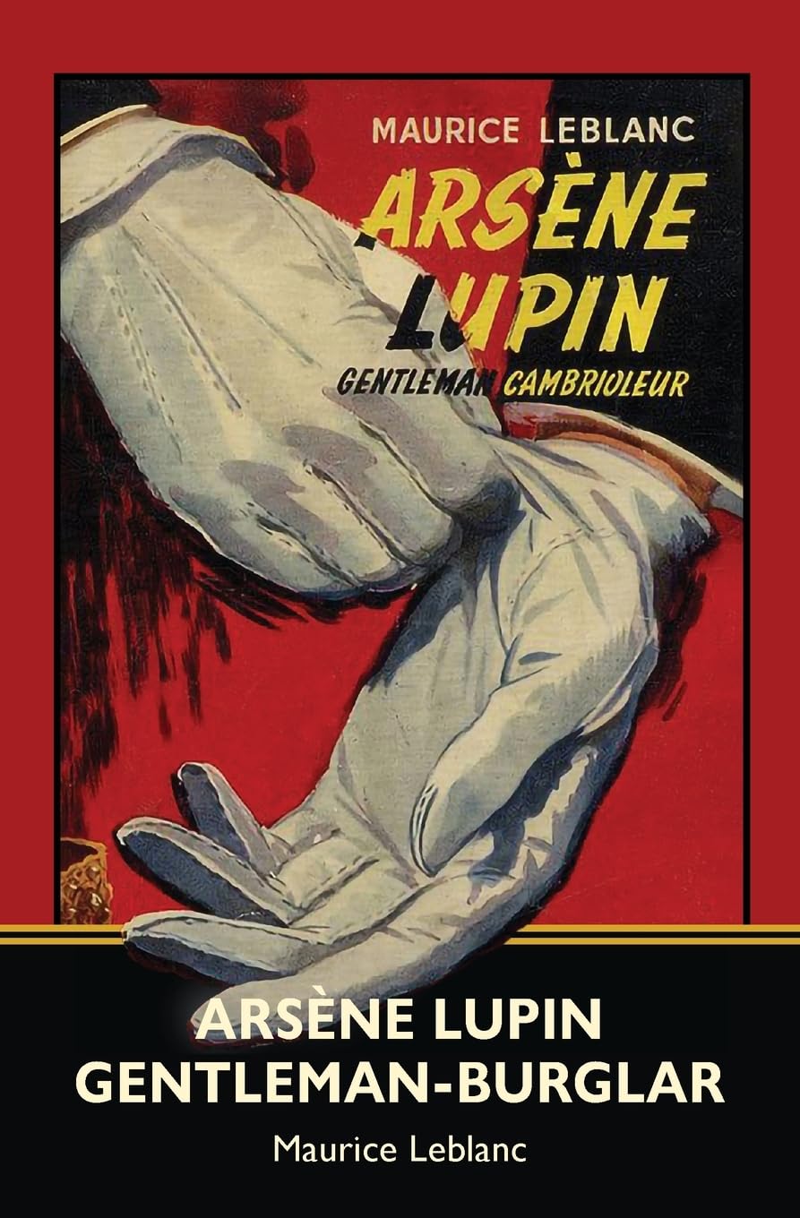 Arsène Lupin, Gentleman-Burglar (Warbler Classics) book
