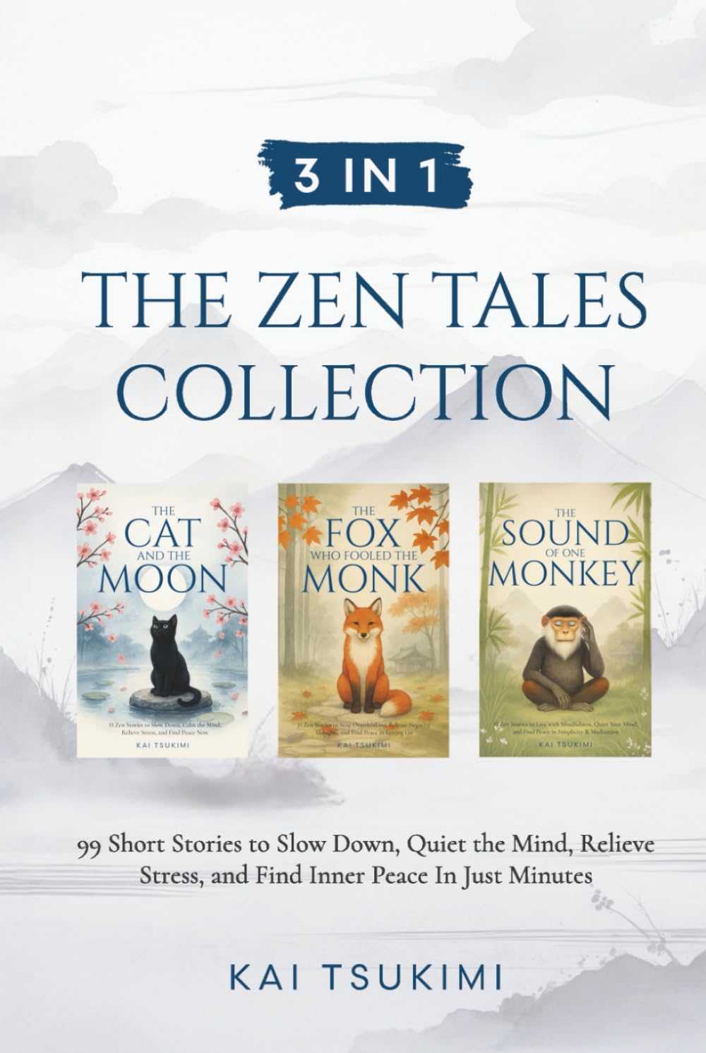 3 IN 1: The Zen Tales Collection: 99 Short Stories to Slow Down, Quiet the Mind, Relieve Stress, and Find Inner Peace In Just Minutes - Includes Reflections for Beginners Philosophy