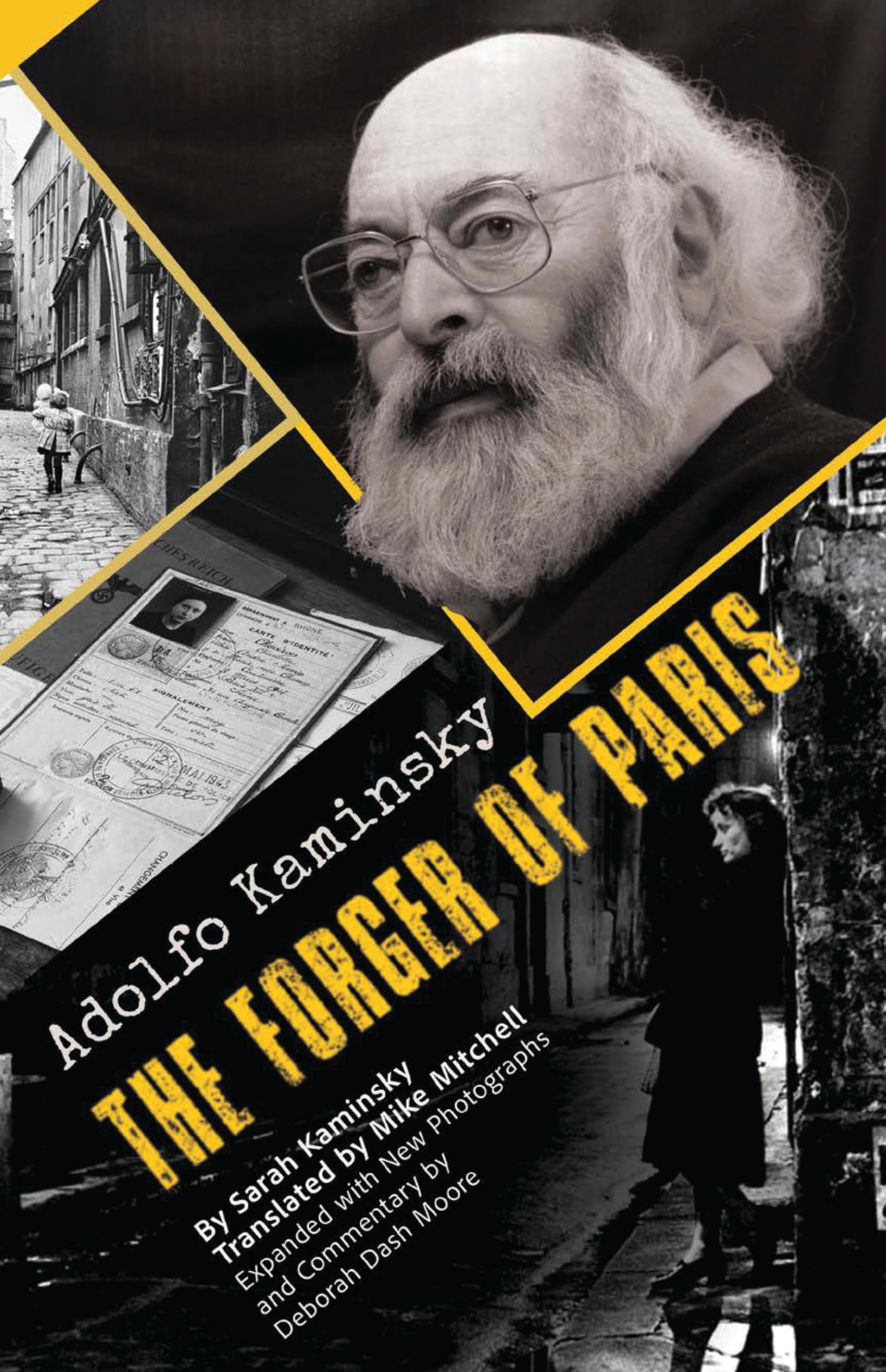 Adolfo Kaminsky The Forger of Paris: Authorized Biography. New and Expanded Edition Art & Literature