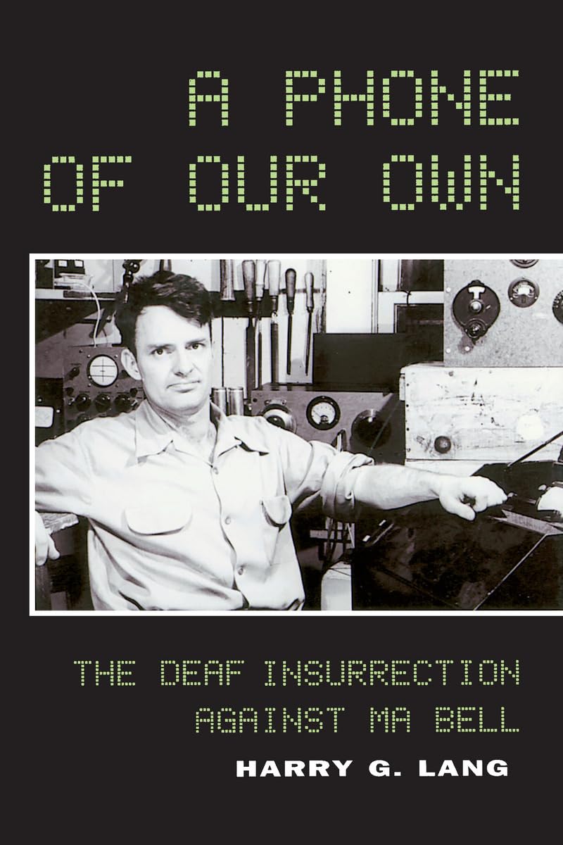 A Phone of Our Own: The Deaf Insurrection Against Ma Bell Social Sciences