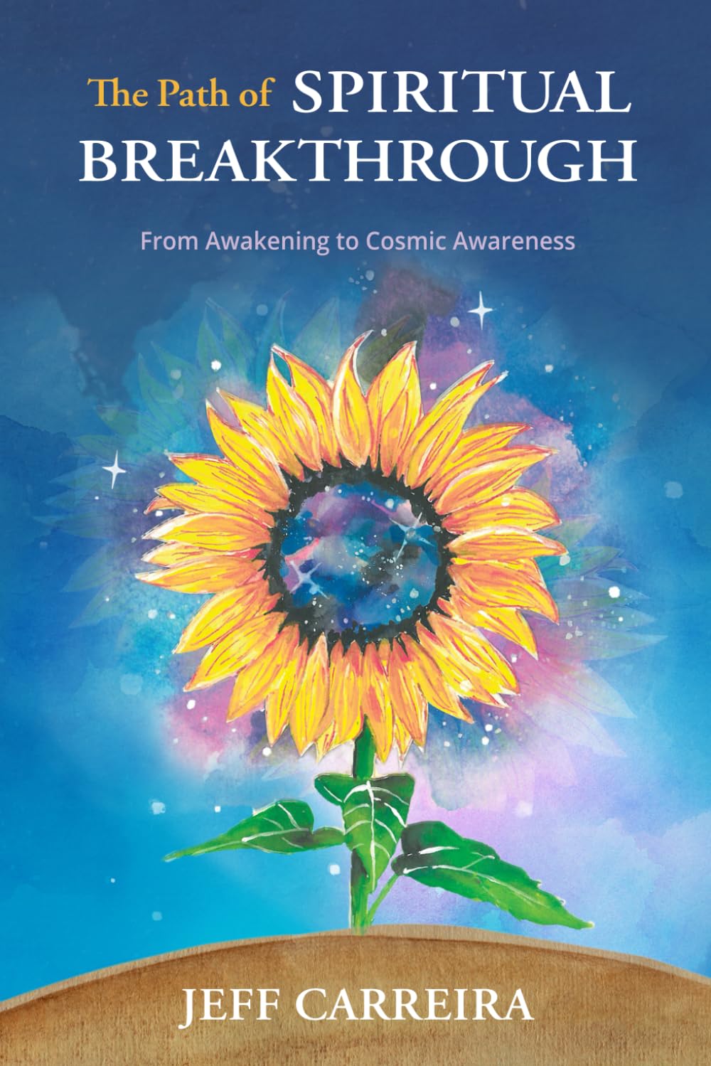 The Path of Spiritual Breakthrough: From Awakening to Cosmic Awareness book