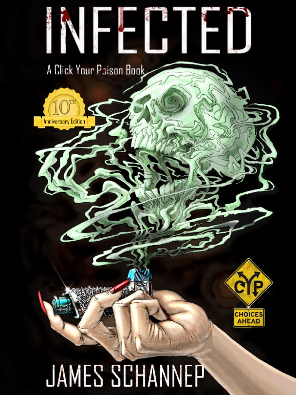 INFECTED 10th Anniversary Illustrated Collector's Edition: Will YOU Survive the Zombie Apocalypse? (Click Your Poison) Dystopia & Post-Apocalypse