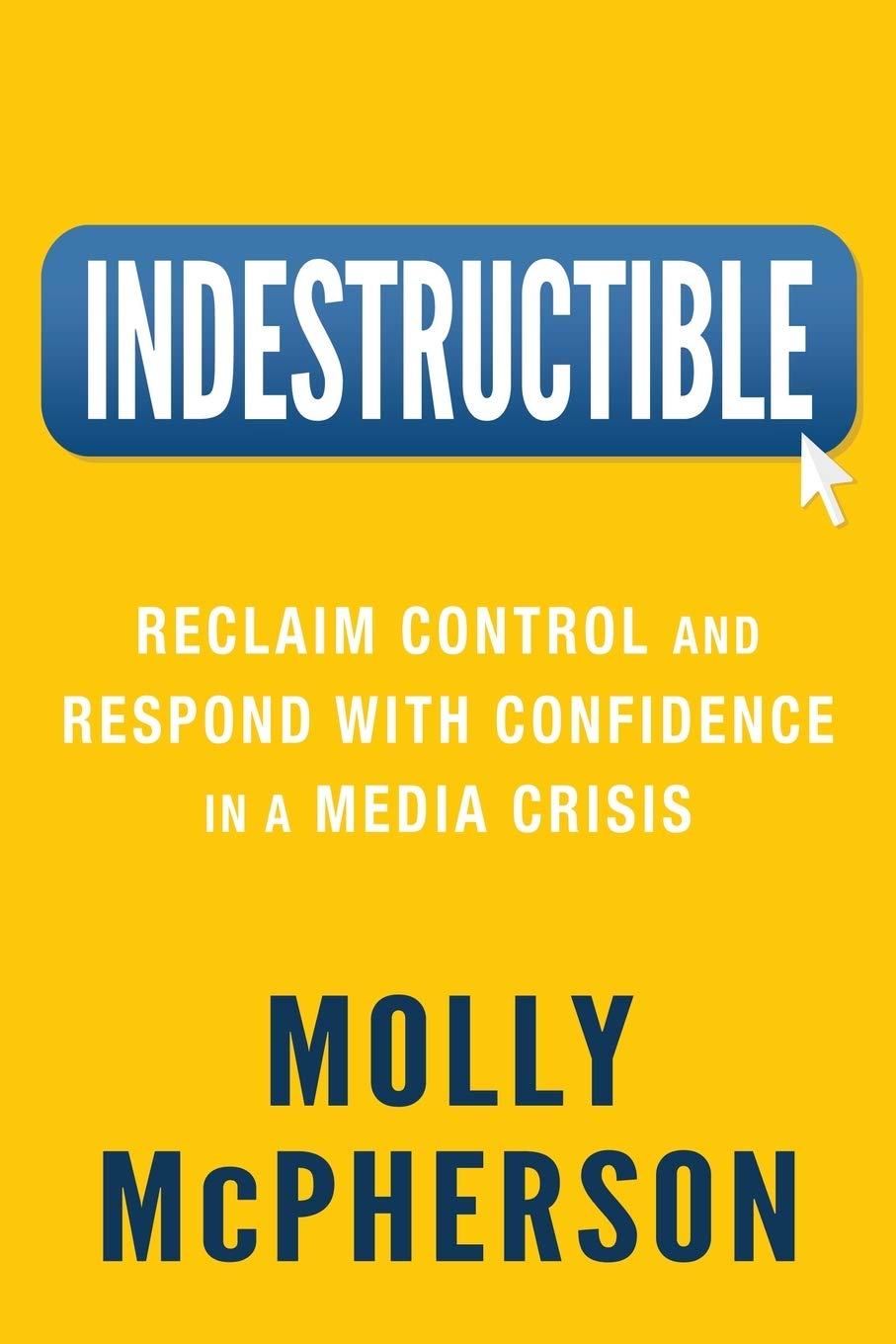 Indestructible: Reclaim Control and Respond with Confidence in a Media Crisis Law