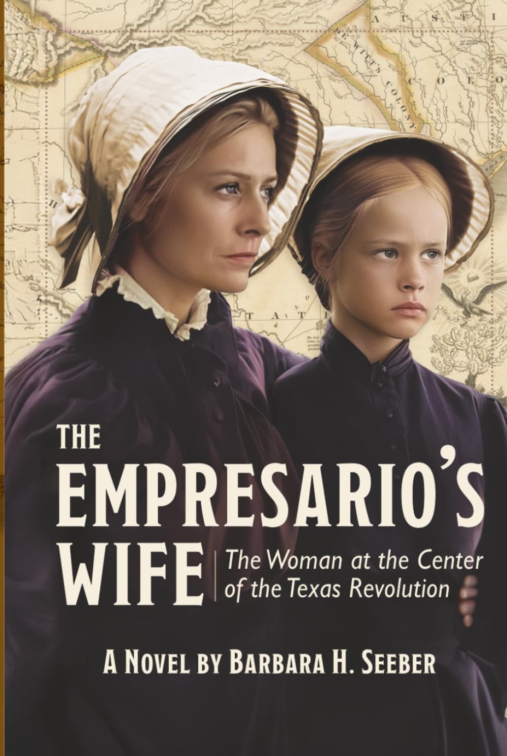 The Empresario's Wife: The Woman at the Center of the Texas Revolution Historical Fiction