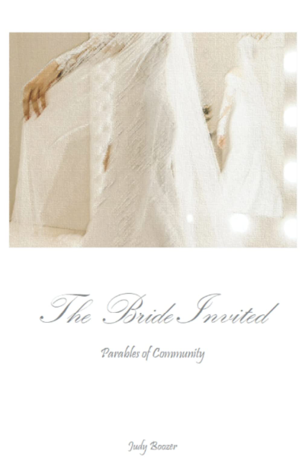 The Bride Invited: Parables of Community Religion & Esotericism
