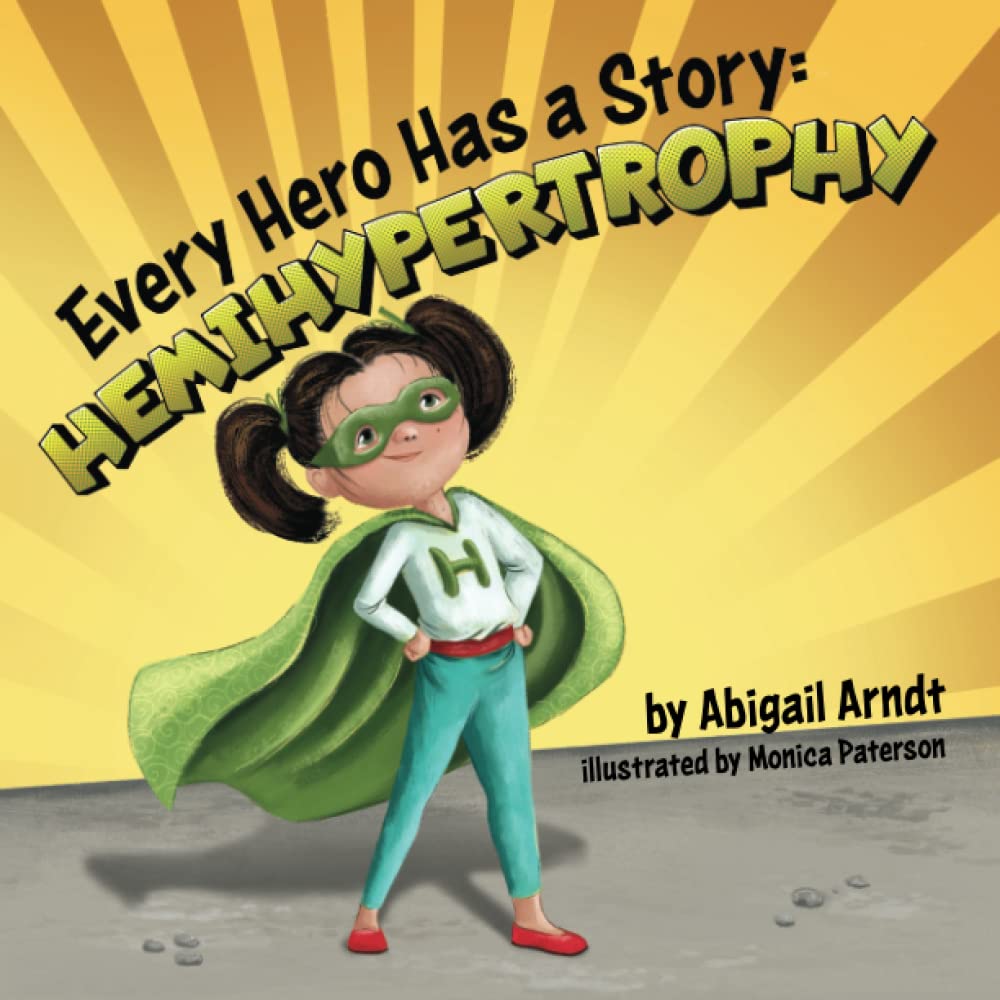 Every Hero Has a Story: Hemihypertrophy Non-fiction