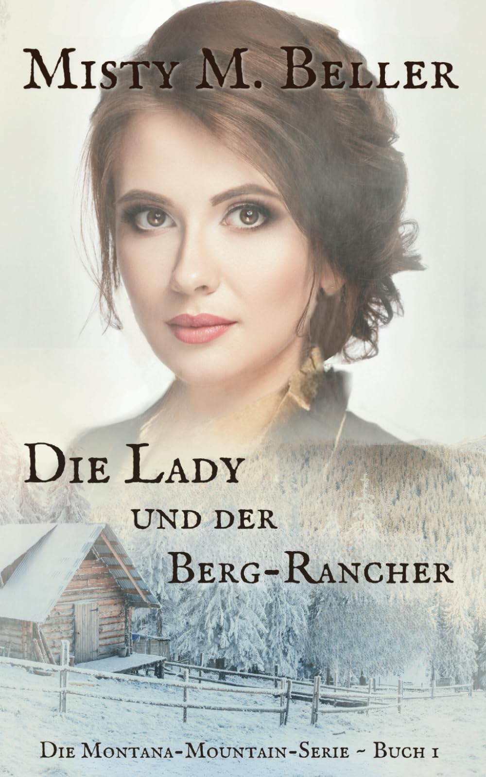 Die Lady und der Berg-Rancher (Die Montana-Mountain-Serie, Band 1) Action & Adventure