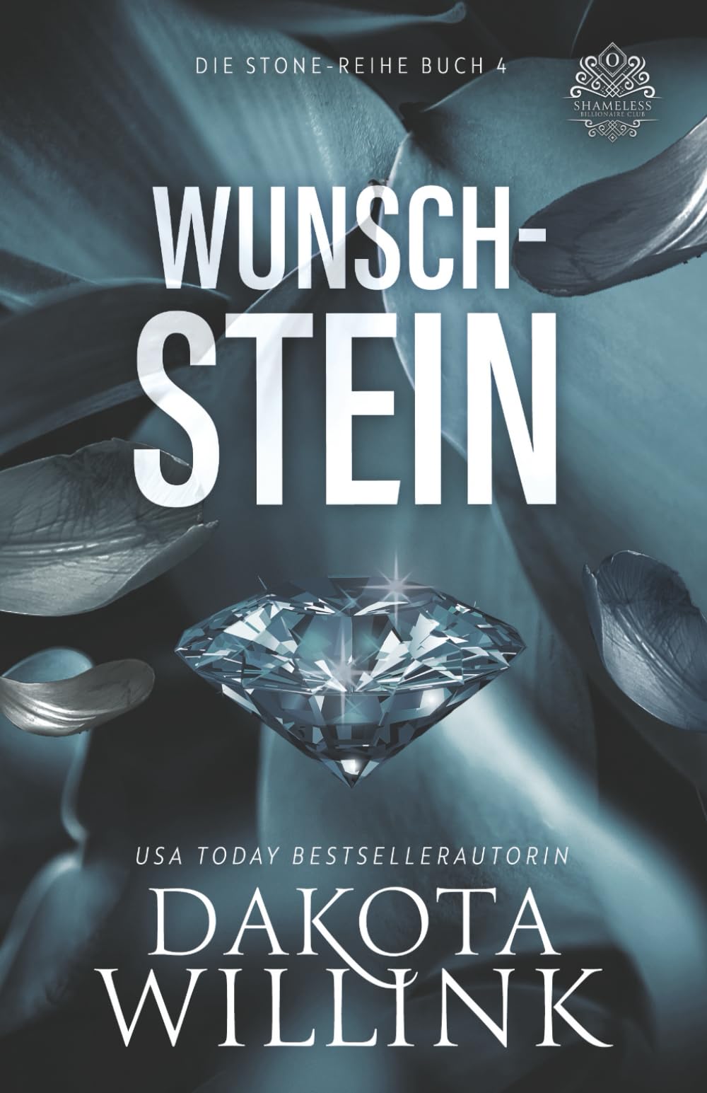 Wunschstein (Die Stone-Reihe, Band 4) Contemporary Romance