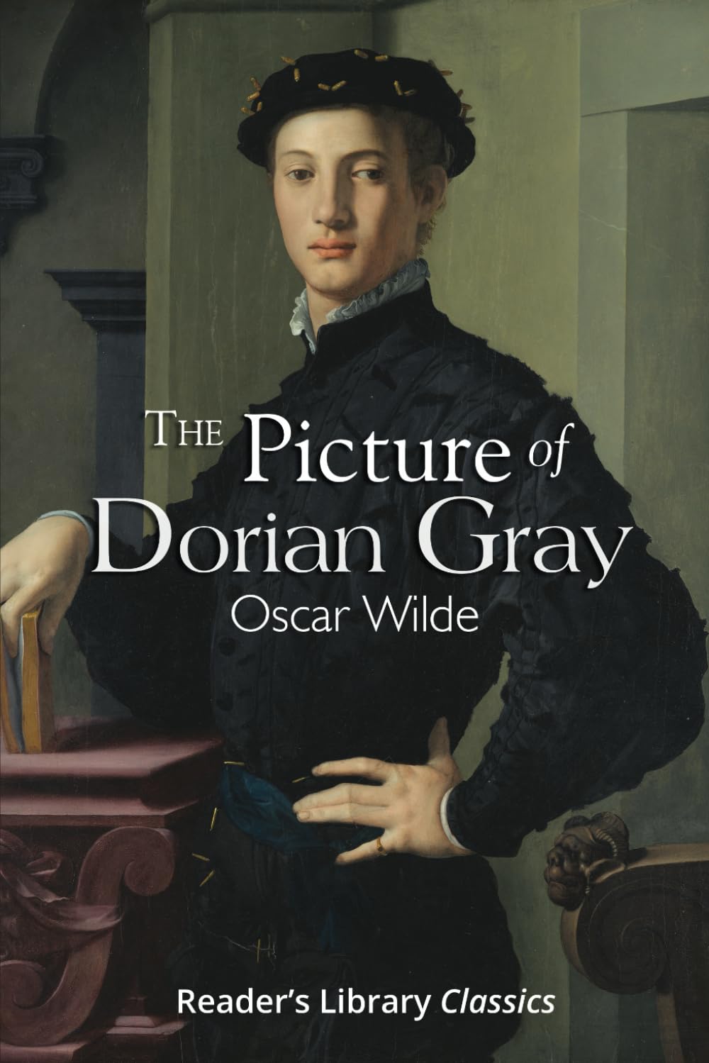 The Picture of Dorian Gray - The Original 1891 Classic (Reader's Library Classics) Classics