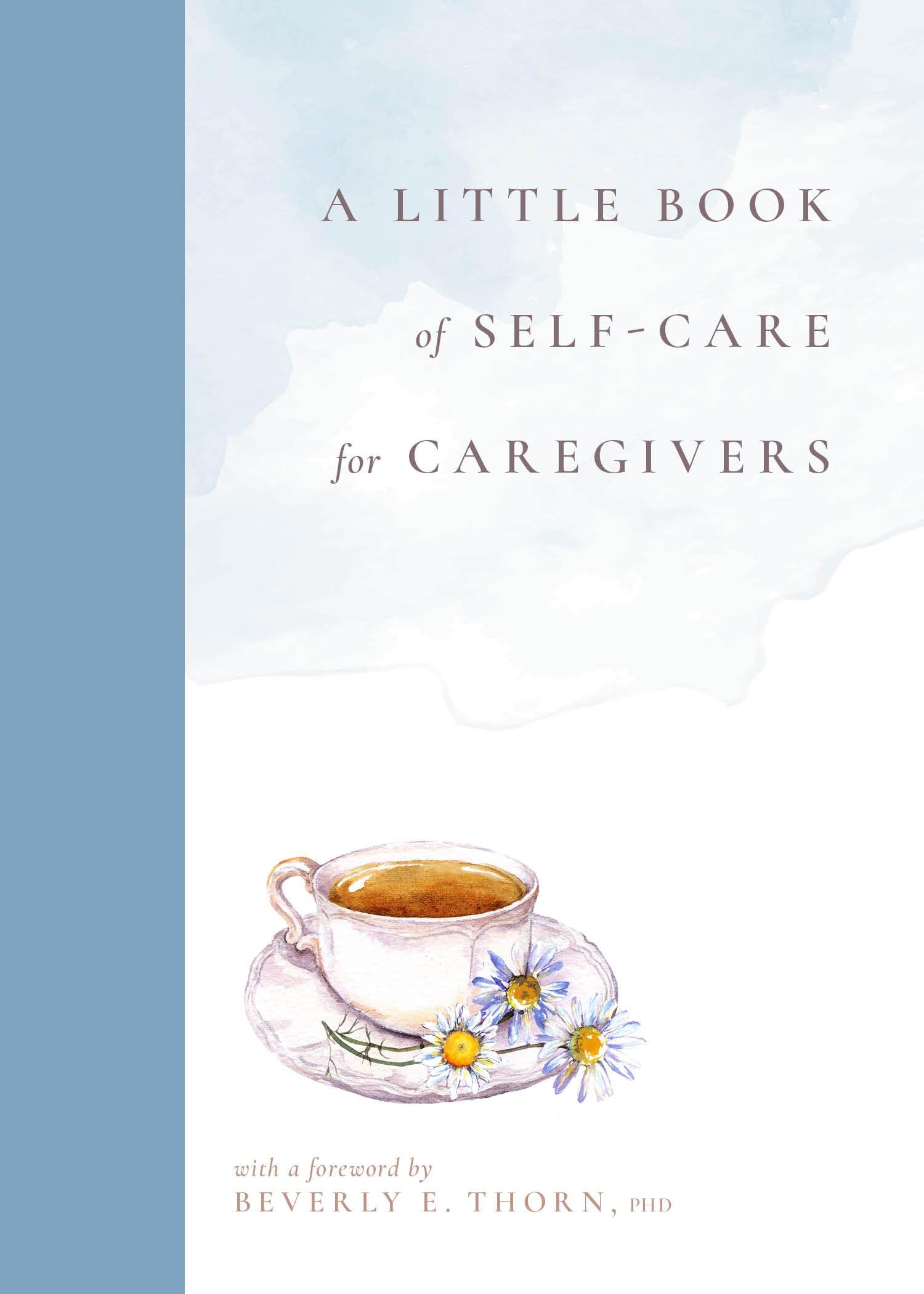 A Little Book of Self-Care for Caregivers Medicine