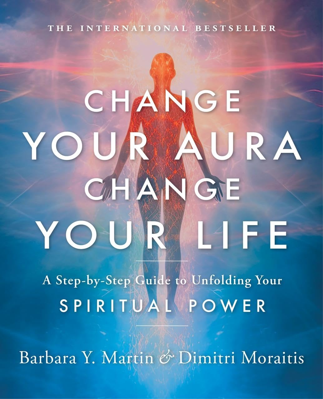 Change Your Aura, Change Your Life: A Step-By-Step Guide to Unfolding Your Spiritual Power Religion & Esotericism