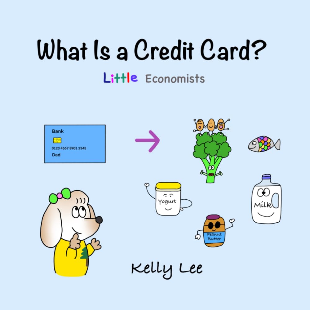 What Is a Credit Card?: Personal Finance for Kids (Little Economists) Non-fiction