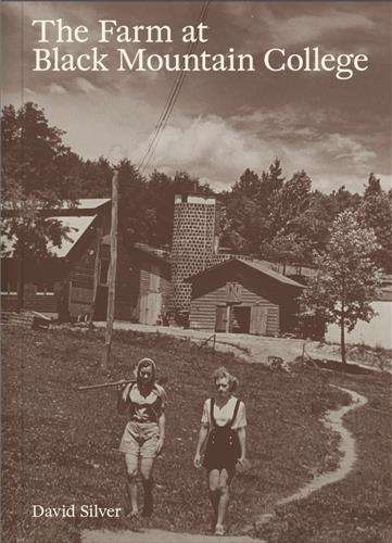 The Farm at Black Mountain College Film, Art & Culture