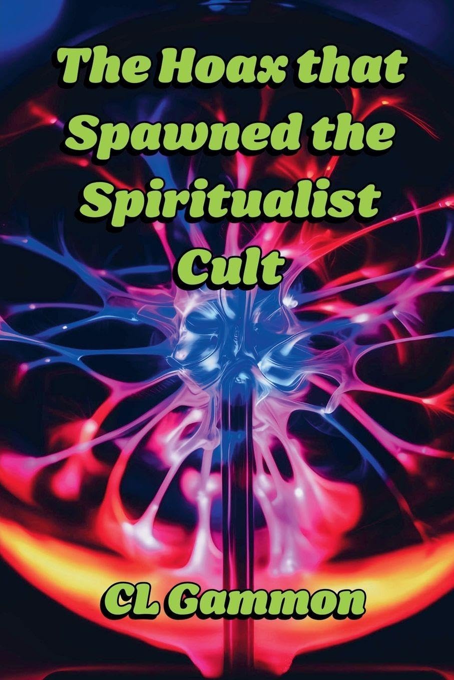 The Hoax that Spawned the Spiritualist Cult Religion & Esotericism