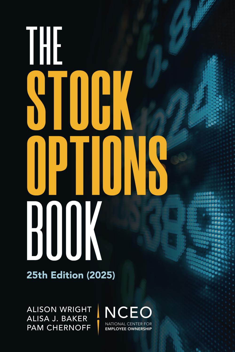 The Stock Options Book, 25th Ed (NCEO-CEPI 2025 Equity Compensation Books) Law