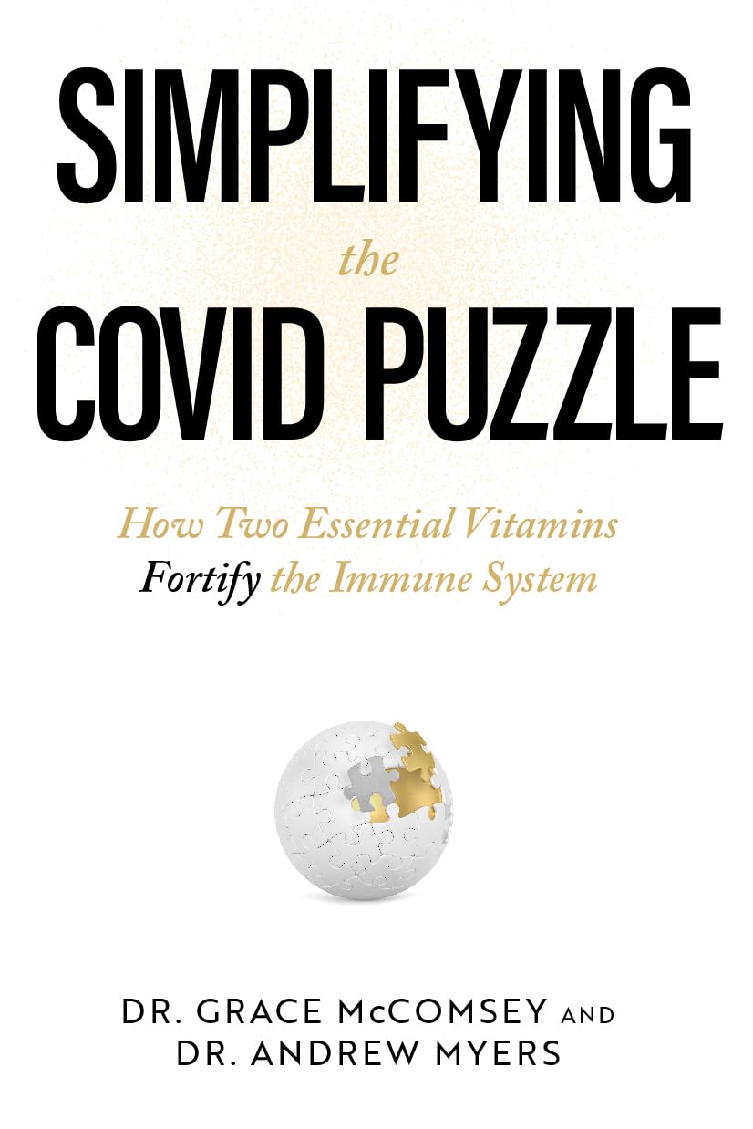 Simplifying the Covid Puzzle: How Two Essential Vitamins Fortify the Immune System Health, Nutrition & Fitness