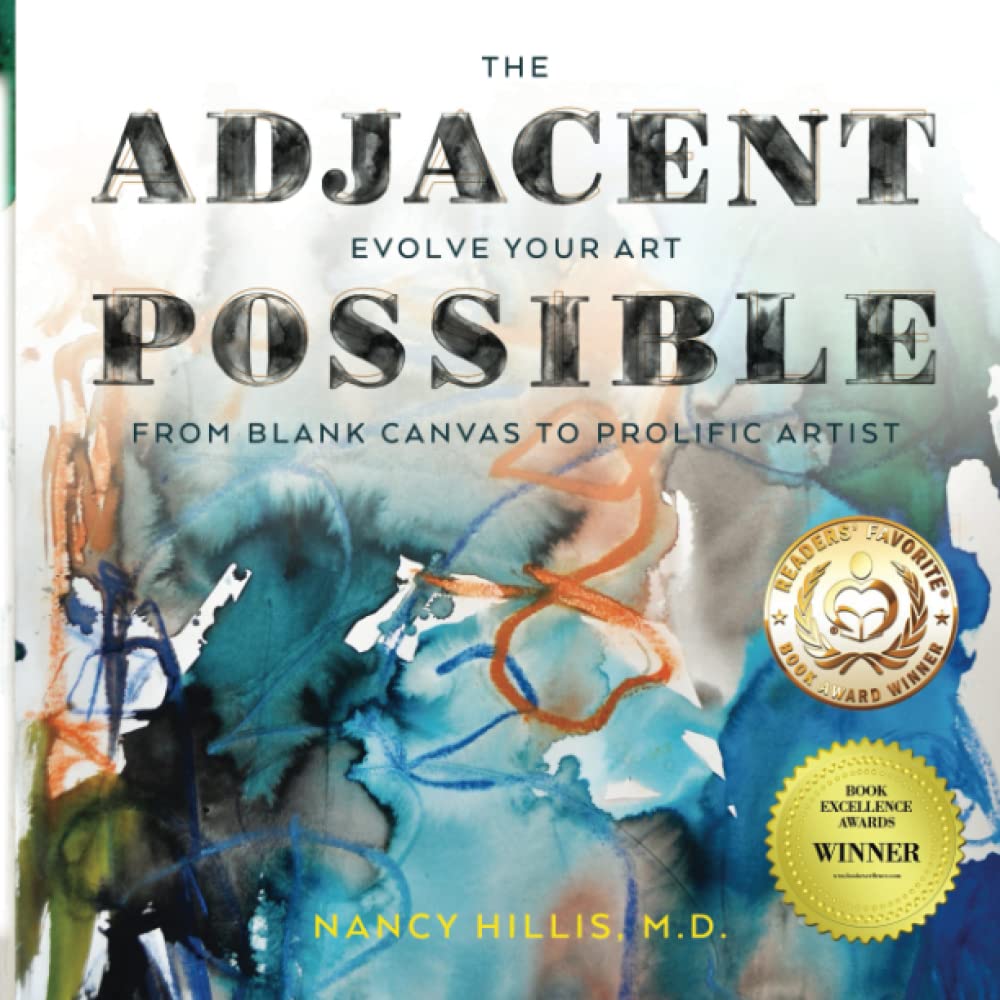 The Adjacent Possible: Evolve Your Art. from Blank Canvas to Prolific Artist book