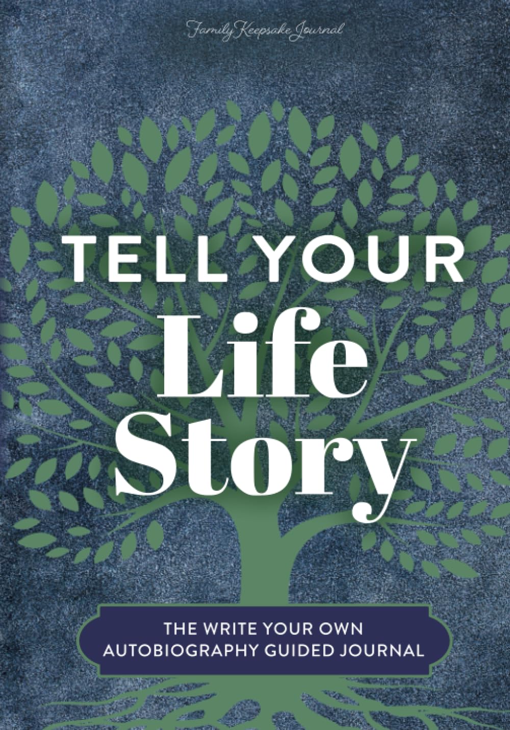 Tell Your Life Story: The Write Your Own Autobiography Guided Journal Reference Books