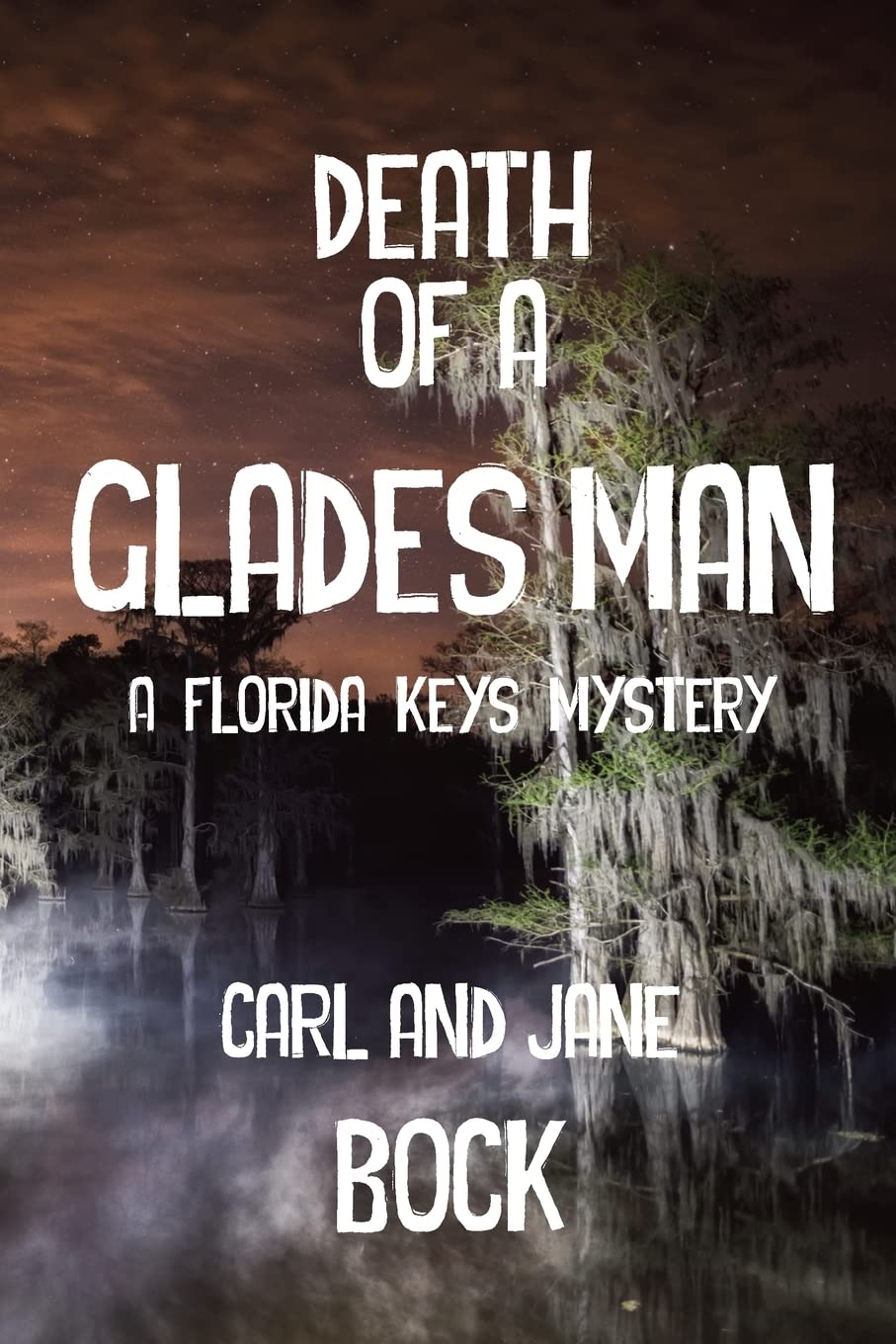 Death Of A Glades Man-A Florida Keys Mystery Action & Adventure