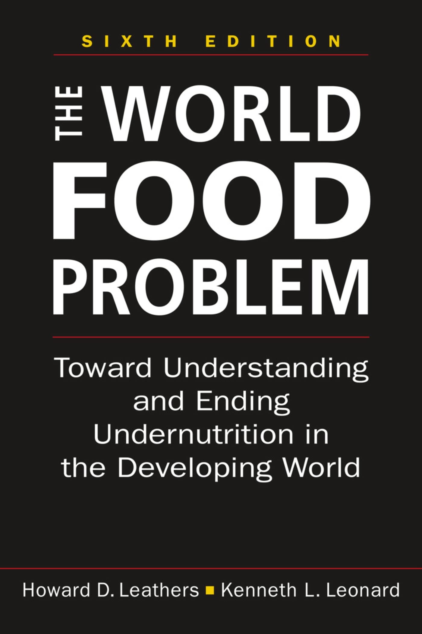 The World Food Problem: Toward Understanding and Ending Undernutrition in the Developing World Social Sciences