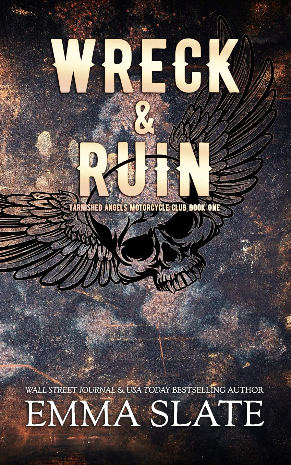 Wreck & Ruin: Special Edition (Tarnished Angels Special Editions, Band 1) Contemporary Romance