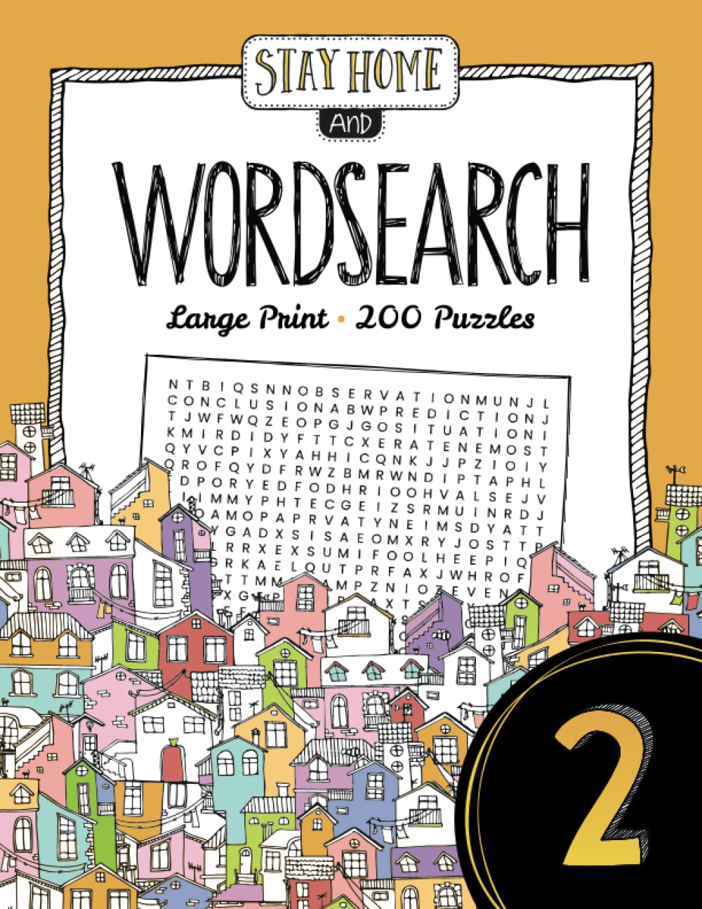 Stay Home and Word Search Volume 2: 200 Large Print Word Search Puzzles for Adults Leisure & Fun