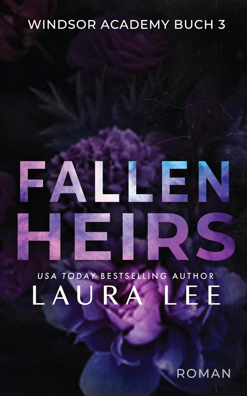 Fallen Heirs: Ein düsterer Highschool-Liebesroman (Windsor Academy German Edition, Band 3) Contemporary literature